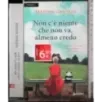 Non c'è niente che non va, almeno credo