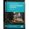 THE TECHNIQUE OF TELEVISION NEWS