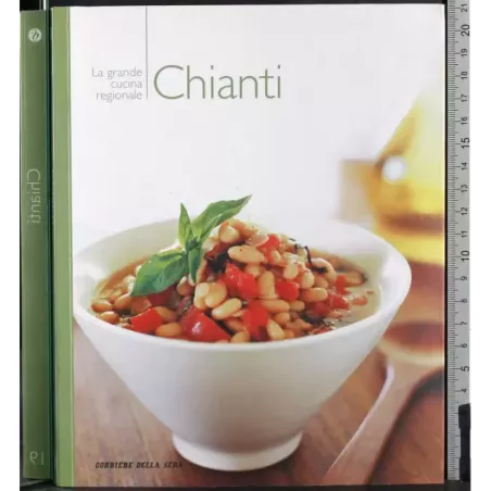 La grande cucina regionale. Chianti