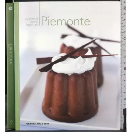 La grande cucina regionale. Piemonte