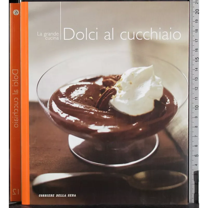 La grande cucina. Dolci al cucchiaio