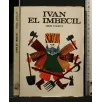 IVAN EL IMBECIL