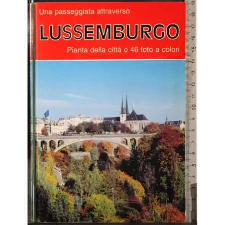 Una passeggiata attraverso Lussemburgo