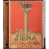 Siena. Nuovissima guida
