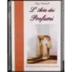 L'arte dei profumi