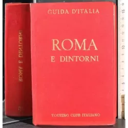 Guida d'Italia. Roma e dintorni