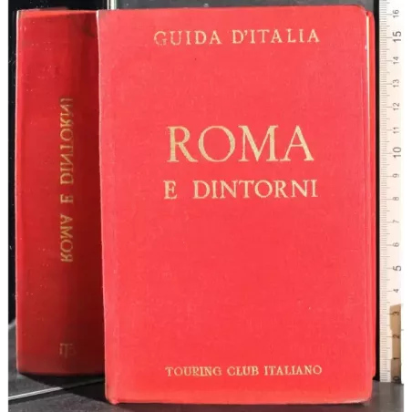 Guida d'Italia. Roma e dintorni