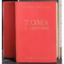 Guida d'Italia. Roma e dintorni