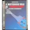 Il mistero volo di "charlie four"
