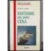 Fantasmi del dopo cena