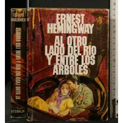 AL OTRO LADO DEL RIO Y ENTRE LOS ARBOLES