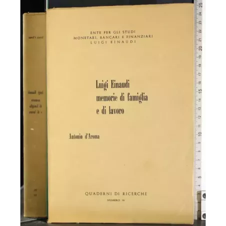 Luigi Einaudi memorie di famiglia e di lavoro