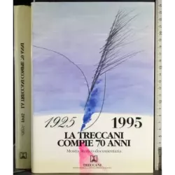 La treccani compie 70 anni. 1925-1995