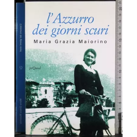 L'azzurro dei giorni scuri