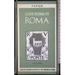 Guide rionali di Roma. Rione V-Ponte. Parte Terza