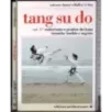 Tang su do Vol 2. Esoterismo e pratica del Kata ..
