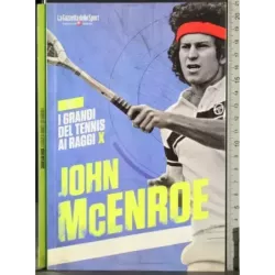 I grandi del tennis ai raggi X. John McEnroe