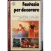 Fantasia per decorare