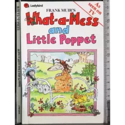 What a Mess and little poppet