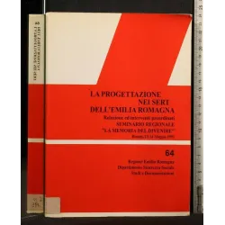 LA PROGETTAZIONE NEI SERT DELL'EMILIA ROMAGNA RELAZIONI ED