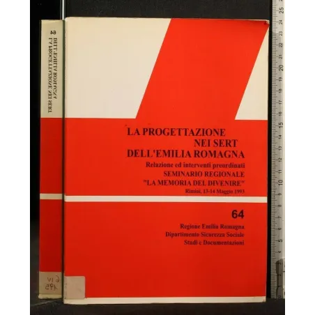LA PROGETTAZIONE NEI SERT DELL'EMILIA ROMAGNA RELAZIONI ED