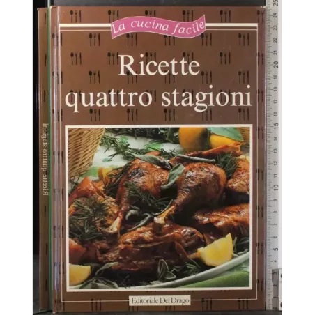 La cucina felice. Ricette quattro stagioni