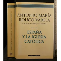 ESPANA Y LA IGLESIA CATOLICA