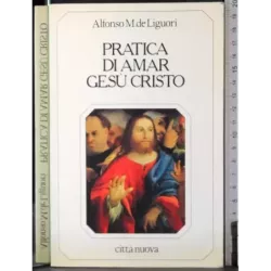 Pratica di amar Gesù Cristo
