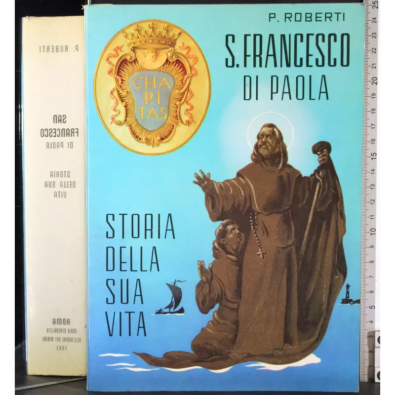 S Francesco di Paola. Storia della sua vita