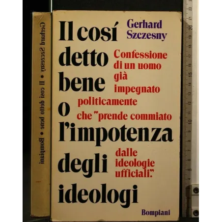 IL COSI' DETTO BENE O L'IMPOTENZA DEGLI IDEOLOGI
