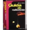 Guida alla radiestesia