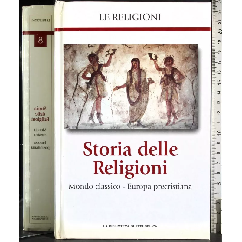 Storia Religioni 8. Mondo Classico- Europa precristiana