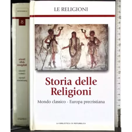 Storia Religioni 8. Mondo Classico- Europa precristiana