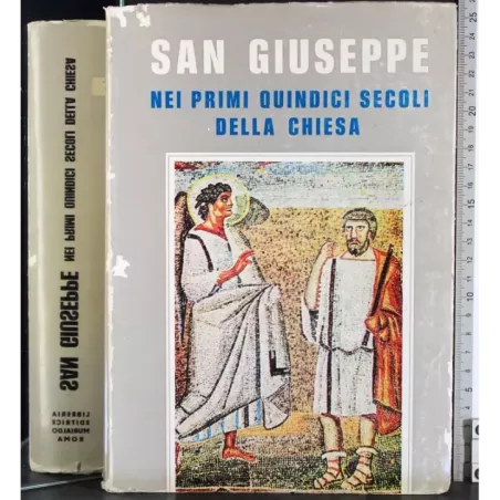 San Giuseppe. Nei primi quindici secoli della chiesa