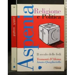 ASPENIA 42 RELIGIONE E POLITICA IL SECOLO DELLE FEDI