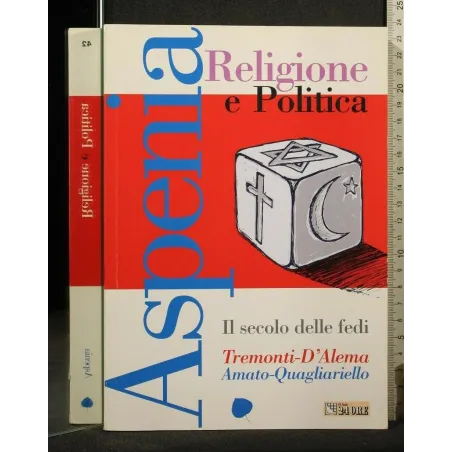 ASPENIA 42 RELIGIONE E POLITICA IL SECOLO DELLE FEDI