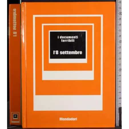 Idocumenti terribili. L'8 Settembre