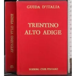 Guida D'Italia. Trentino alto Adige