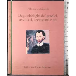 Degli obblighi de giudici avvocati accusatori e rei