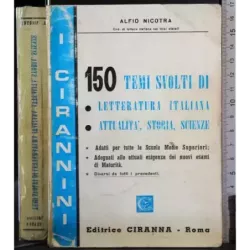 150 temi svolti di Letteratura Italiana. Attualità storia..
