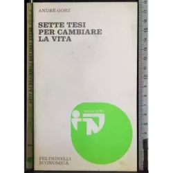 Sette tesi per cambiare la vita