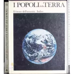 I popoli della terra  19. Futuro dell'umanità- Indice
