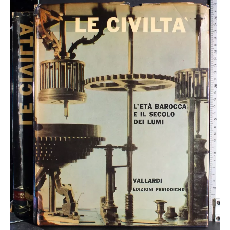 Le civiltà. L'Età barocca e il secolo dei lumi