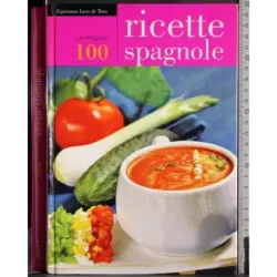 Le migliori 100 ricette spagnole
