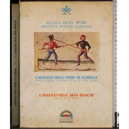 Catalogo opere di scherma. Catalogo armi bianche