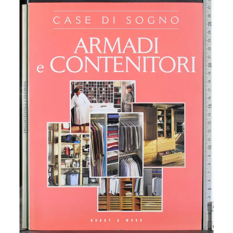 Case di sogno. Armadi e contenitori