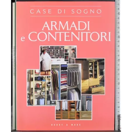 Case di sogno. Armadi e contenitori