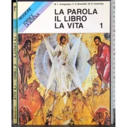 La parola. Il libro. La vita. Vol 1