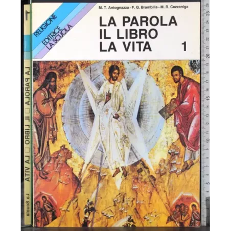 La parola. Il libro. La vita. Vol 1