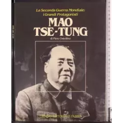 I Grandi Protagonisti. Mao Tse-Tung